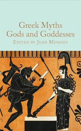 Greek Myths: Gods and Goddesses edited